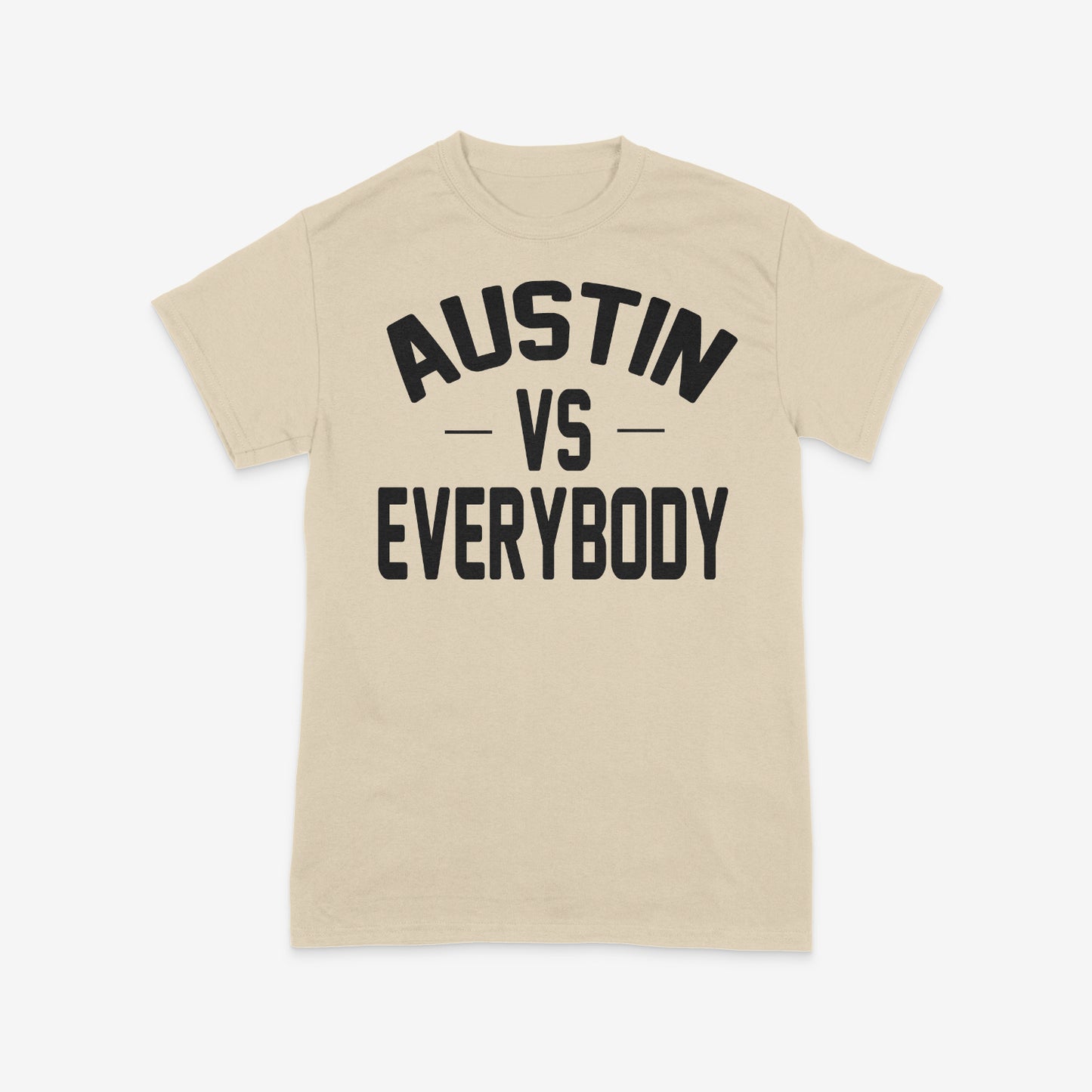 "Austin vs Everybody" Tee