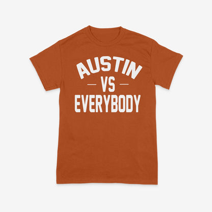 "AUSTIN VS EVERYBODY" Tee