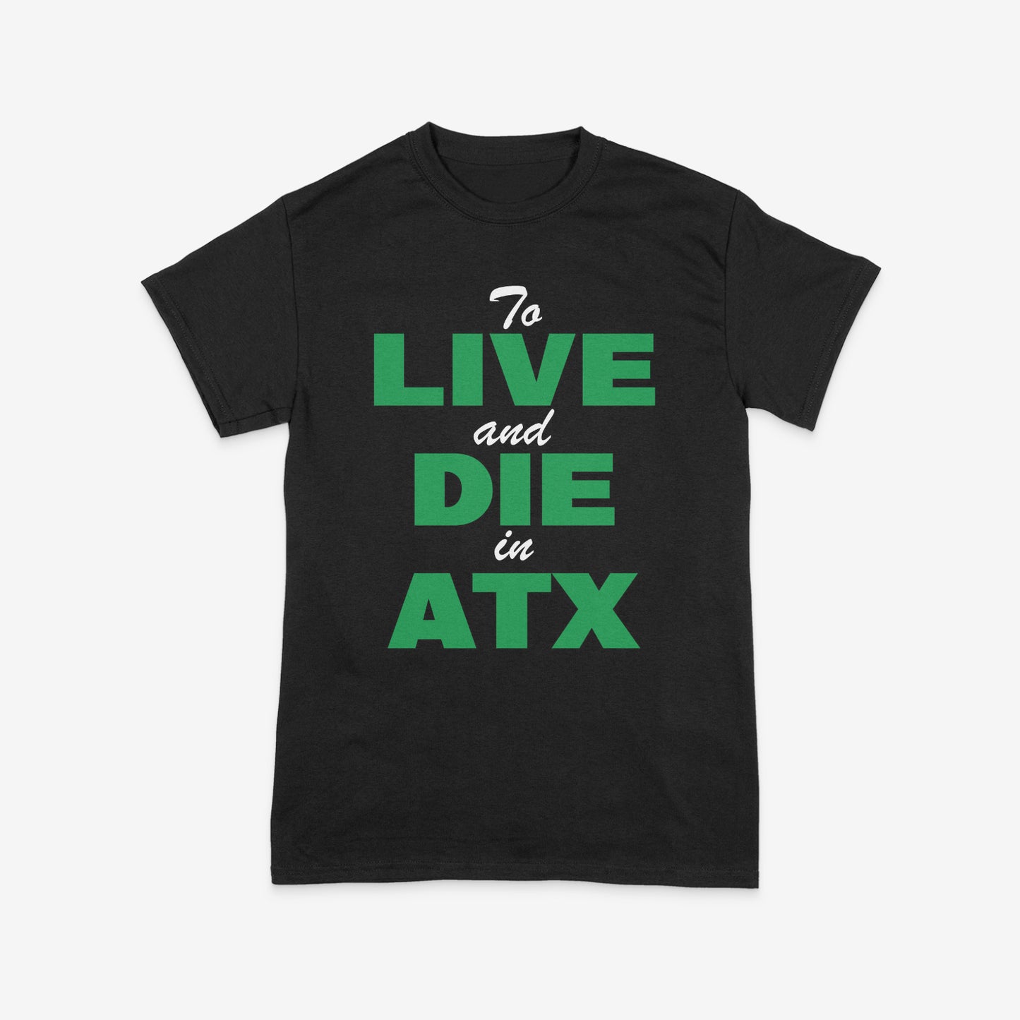 "To Live and Die in ATX" Tee