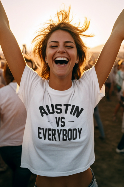 "AUSTIN VS EVERYBODY" Tee